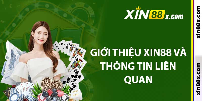 Giới thiệu xin88 và thông tin liên quan